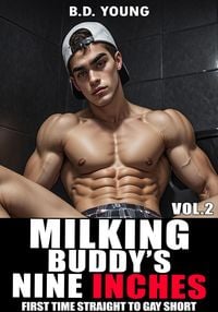 Produktbild: Milking Buddy's Nine Inches Vol.2: First Time Straight to Gay Short