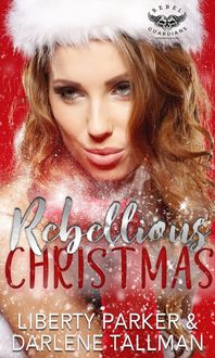 Produktbild: Rebellious Christmas (Rebel Guardians MC, #8)
