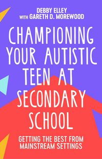 Produktbild: Championing Your Autistic Teen at Secondary School