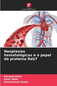 Produktbild: Neoplasias hematol&oacute;gicas e o papel da prote&iacute;na Rab7