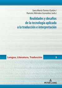 Produktbild: Realidades y desaf&iacute;os de la tecnolog&iacute;a aplicada a la traducci&oacute;n e interpretaci&oacute;n