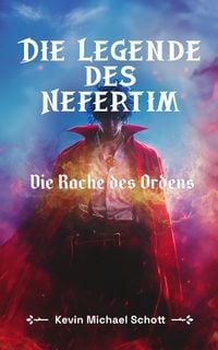 Produktbild: Die Legende des Nefertim: Die Rache des Ordens