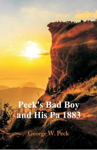 Produktbild: Peck's Bad Boy and His Pa 1883