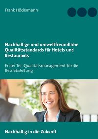 Produktbild: Nachhaltige und umweltfreundliche Qualit&auml;tsstandards f&uuml;r Hotels und Restaurants