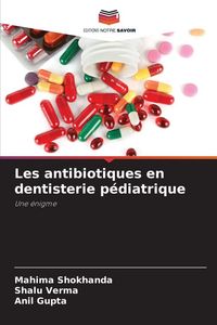 Produktbild: Les antibiotiques en dentisterie p&eacute;diatrique