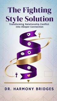Produktbild: The Fighting Style: Solution Transforming Relationship Conflict into Deeper Connection