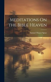 Produktbild: Meditations On the Bible Heaven