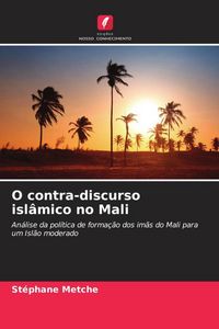 Produktbild: O contra-discurso isl&acirc;mico no Mali