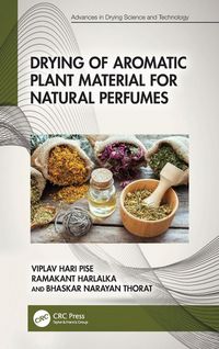 Produktbild: Drying of Aromatic Plant Material for Natural Perfumes