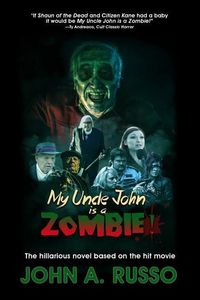 Produktbild: My Uncle John Is A Zombie!: The Hilarious Novel Based on the Hit Movie