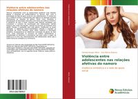 Produktbild: Viol&ecirc;ncia entre adolescentes nas rela&ccedil;&otilde;es afetivas do namoro