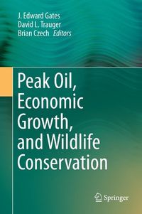 Produktbild: Peak Oil, Economic Growth, and Wildlife Conservation
