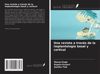 Produktbild: Una revista a trav&eacute;s de la implantolog&iacute;a basal y cortical