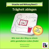 Produktbild: Ursache und Wirkung - Band 3: Tr&auml;gheit ablegen