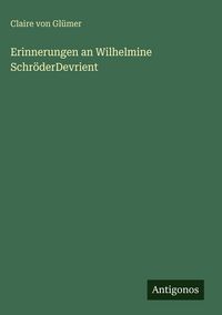 Produktbild: Erinnerungen an Wilhelmine Schr&ouml;derDevrient