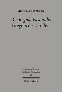 Produktbild: Die 'Regula Pastoralis' Gregors des Gro&szlig;en