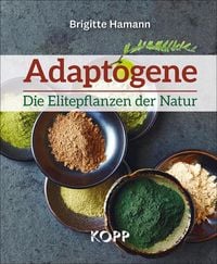 Produktbild: Adaptogene - Die Elitepflanzen der Natur