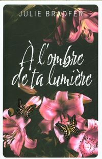 Produktbild: A l'ombre de ta lumi&egrave;re