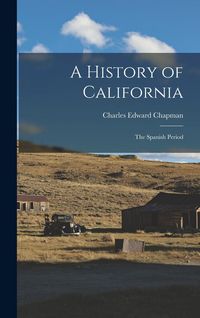 Produktbild: A History of California: The Spanish Period