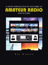 Produktbild: A short Introduction to the hobby of Amateur Radio with Pictures