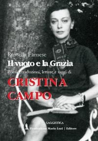 Produktbild: Cristina Campo. Il vuoto e la grazia. Poesie, traduzioni, lettere e saggi