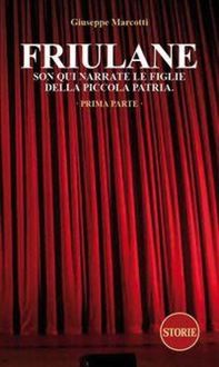Produktbild: Friulane Son qui narrate le figlie della piccola patria. Vol. 1