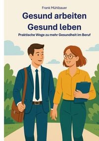 Produktbild: Gesund Arbeiten - Gesund Leben