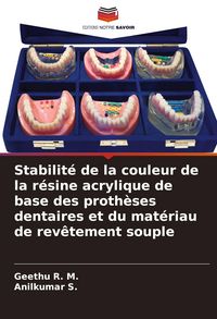 Produktbild: Stabilit&eacute; de la couleur de la r&eacute;sine acrylique de base des proth&egrave;ses dentaires et du mat&eacute;riau de rev&ecirc;tement souple