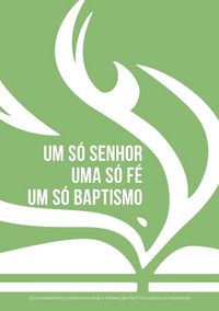 Produktbild: Um s&oacute; Senhor, uma s&oacute; f&eacute;, um s&oacute; baptismo (portugu&ecirc;s europeu)