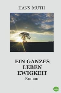 Produktbild: Ein ganzes Leben Ewigkeit
