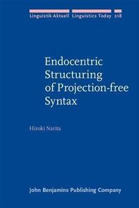 Produktbild: Endocentric Structuring of Projection-free Syntax