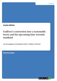 Produktbild: Gulliver's conversion into a reasonable horse and his upcoming hate towards mankind