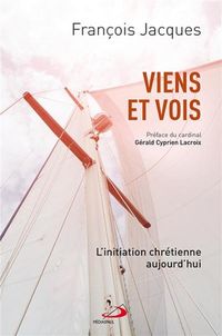 Produktbild: Viens et vois : l' initiation chr&eacute;tienne aujourd'hui