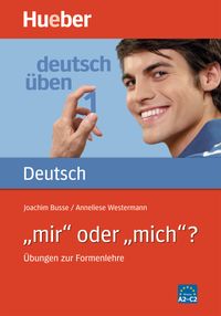 Produktbild: &bdquo;mir&ldquo; oder &bdquo;mich&ldquo;?