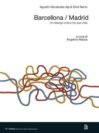 Produktbild: Barcellona/Madrid. Un dialogo critico tra due citt&agrave;