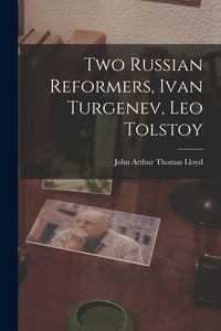 Produktbild: Two Russian Reformers, Ivan Turgenev, Leo Tolstoy