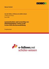 Produktbild: Lernmotivation und Lernerfolg von Pflichtteilnehmer*innen in der Ersten-Hilfe-Breitenausbildung