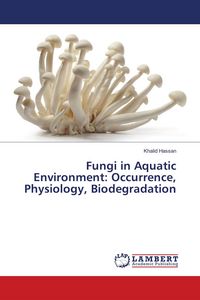 Produktbild: Fungi in Aquatic Environment: Occurrence, Physiology, Biodegradation