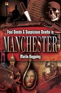 Produktbild: Foul Deeds and Suspicious Deaths in Manchester