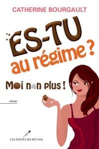 Produktbild: Es-tu au regime? Moi non plus!