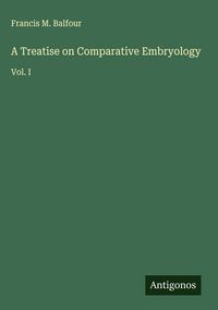 Produktbild: A Treatise on Comparative Embryology