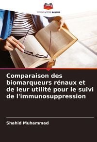 Produktbild: Comparaison des biomarqueurs r&eacute;naux et de leur utilit&eacute; pour le suivi de l'immunosuppression