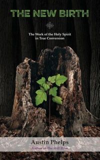 Produktbild: The New Birth: The Work of the Holy Spirit in True Conversion