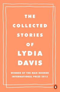 Produktbild: The Collected Stories of Lydia Davis