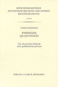 Produktbild: M&uuml;nchener Beitr&auml;ge zur Papyrusforschung und antiken Rechtsgeschichte / M&uuml;nchener Beitr&auml;ge zur Papyrusforschung Heft 103: Papinians Quaestiones