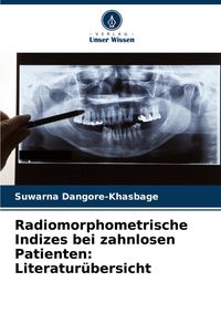 Produktbild: Radiomorphometrische Indizes bei zahnlosen Patienten: Literatur&uuml;bersicht