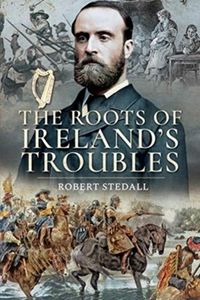 Produktbild: Stedall, R: Roots of Ireland's Troubles