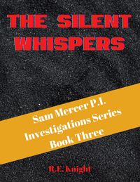 Produktbild: The Silent Whispers (Sam Mercer P.I. Investigations, #3)