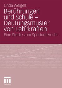Produktbild: Ber&uuml;hrungen und Schule - Deutungsmuster von Lehrkr&auml;ften