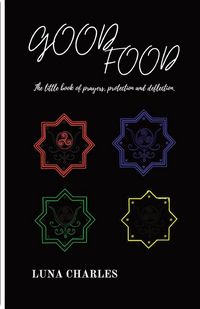 Produktbild: Good Food - The Little Book Of Prayer, Protection and Deflection.